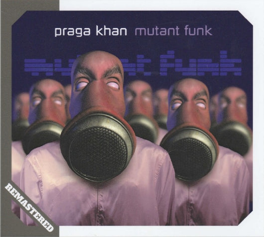 Praga Khan - Mutant Funk (Remastered) + 3 extra tracks CD