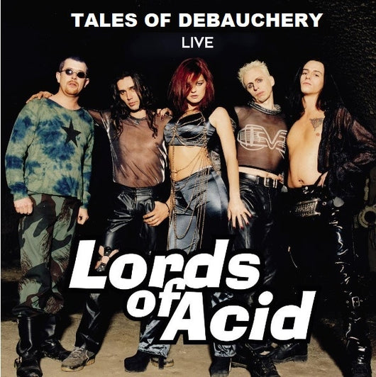 Tales Of Debauchery - Lords of Acid Live CD